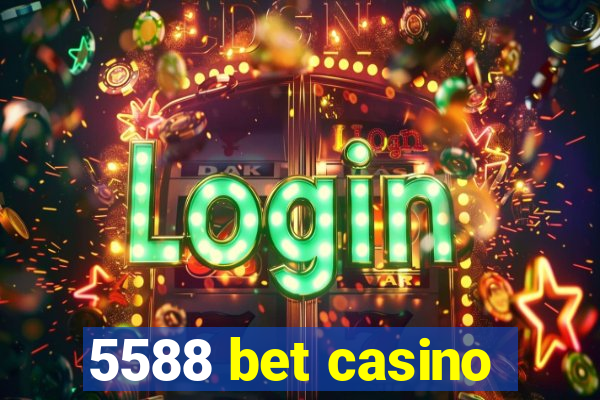 5588 bet casino